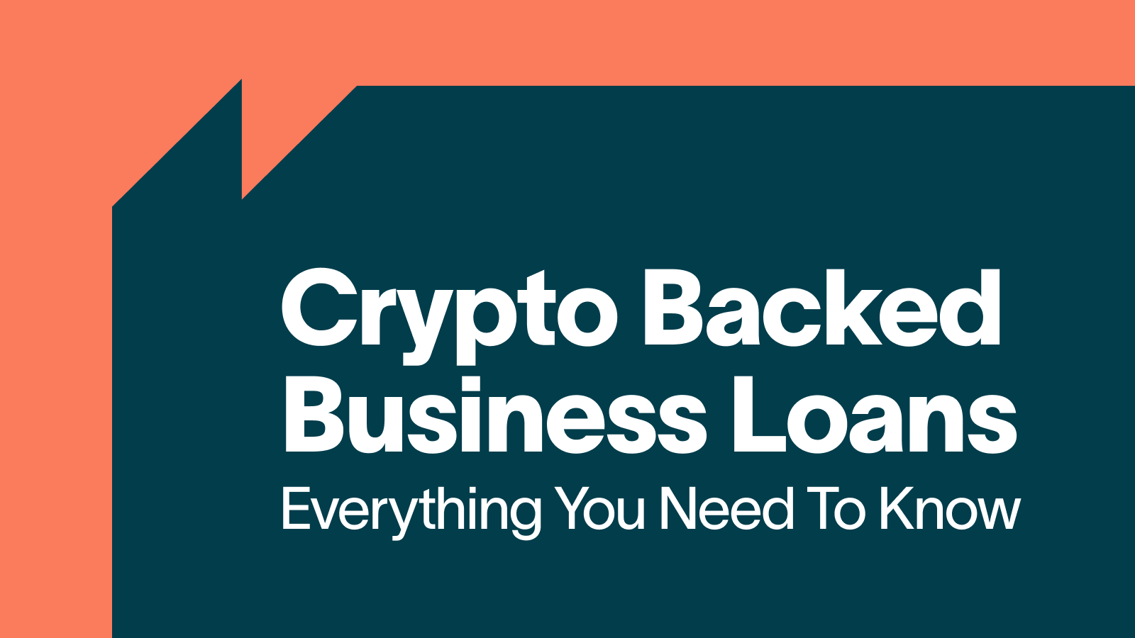 Crypto Backed Business Loans Everything You Need To Know