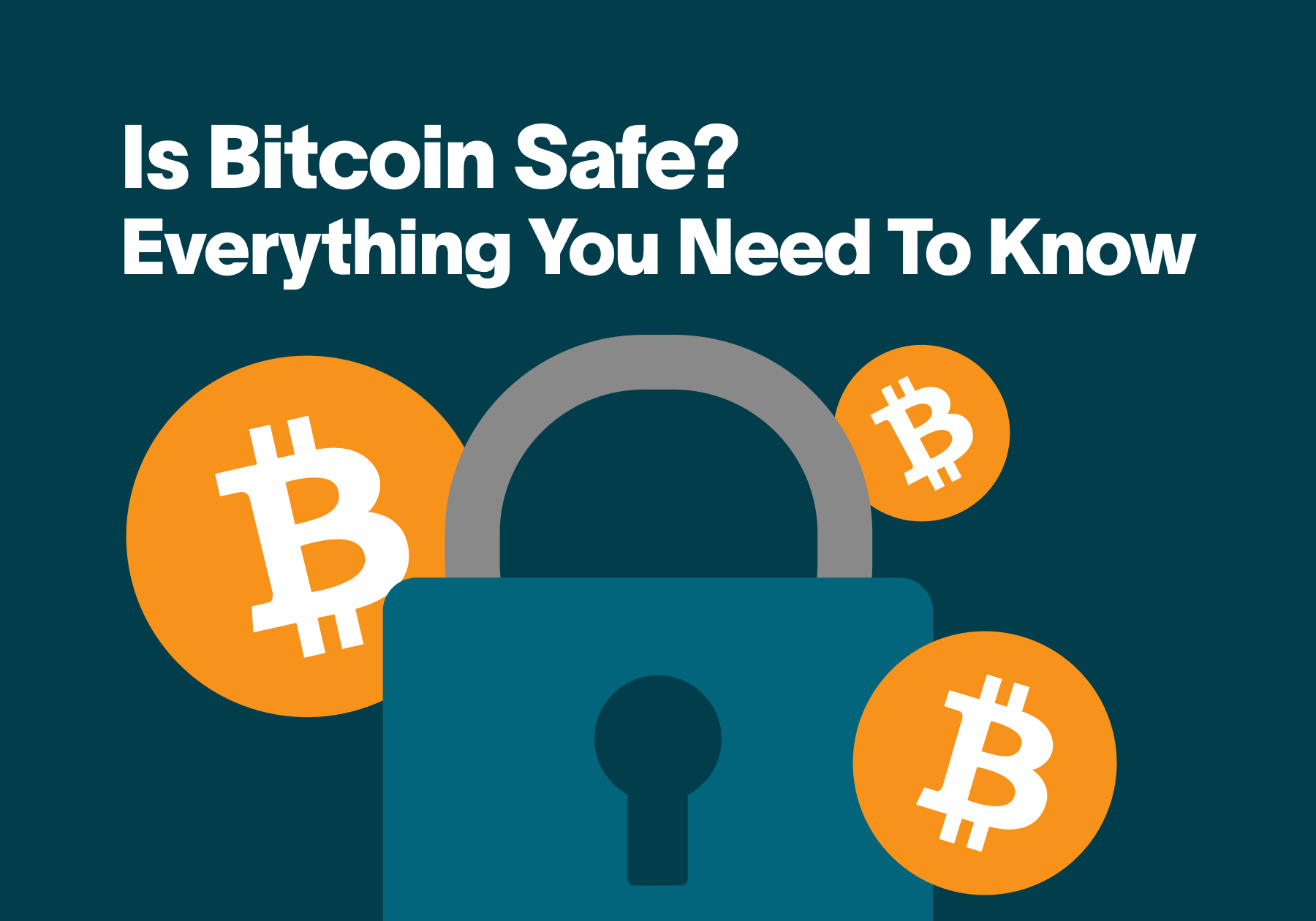 Is Bitcoin Safe_ Everything You Need To Know